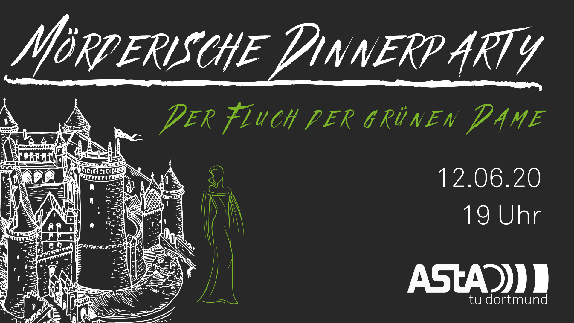 12.06. 19 Uhr Mörderische Dinnerparty Der Fluch der grünen Dame AStA